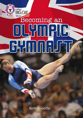 Becoming An Olympic Gymnast: Band 18/Pearl (Collins Big Cat)