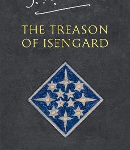 The Treason Of Isengard (The History Of Middle-Earth, Book 7)