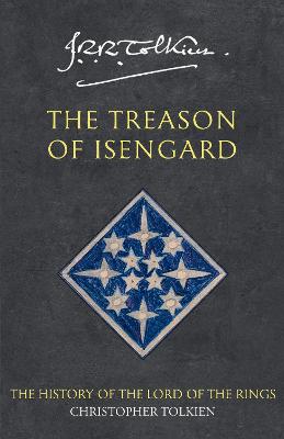The Treason Of Isengard (The History Of Middle-Earth, Book 7)