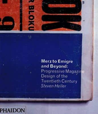 Merz To Emigre And Beyond: Avant-Garde Magazine Design Of The Twentieth Century
