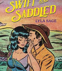 Swift And Saddled: A Sweet And Steamy Forced Proximity Romance From The Author Of Tiktok Sensation Done And Dusted!