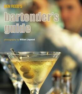 Ben Reed's Bartender's Guide: Uk Edition