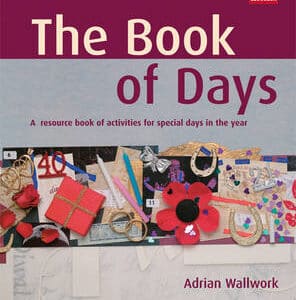 The Book Of Days Teacher's Book: A Resource Book Of Activities For Special Days In The Year