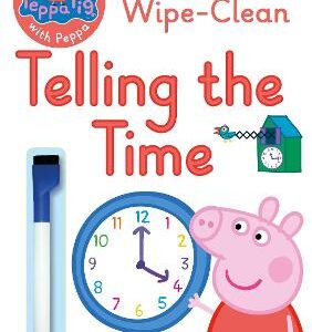 Peppa Pig: Practise With Peppa: Wipe-Clean Telling The Time