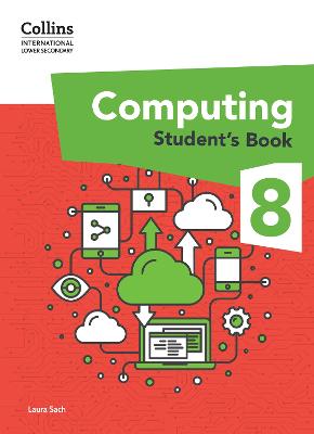 Collins International Lower Secondary Computing - International Lower Secondary Computing Student's Book: Stage 8