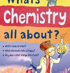 What's Chemistry All About?