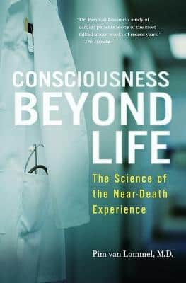 Consciousness Beyond Life: The Science Of The Near-Death Experience