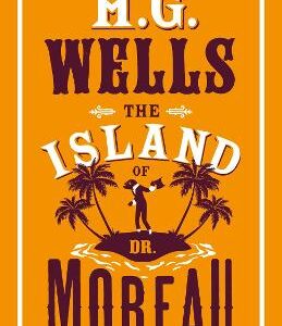 The Island Of Dr Moreau: Annotated Edition (Alma Classics Evergreens)