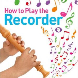 How To Play The Recorder