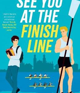 See You At The Finish Line: An Enemies To Lovers Queer Sporting Romance For Fans Of Heated Rivalry