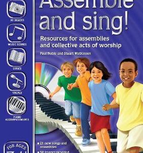 Assemble And Sing! Ages 7-11