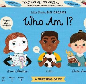 Little People, Big Dreams Who Am I? Guessing Game: A Guessing Game