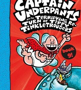 Captain Underpants And The Terrifying Return Of Tippy Tinkletrousers Full Colour Edition (Book 9)