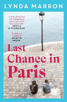 Last Chance In Paris: 'A Glorious Read . . . Heartfelt And Heart-Warming' - Irish Examiner