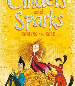 Cinders And Sparks: Goblins And Gold (Cinders And Sparks, Book 3)