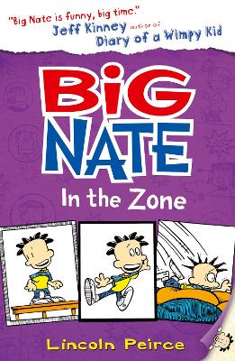 Big Nate In The Zone (Big Nate, Book 6)