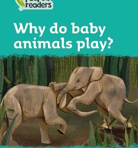 Why Do Baby Animals Play?: Level 3 (Collins Peapod Readers)