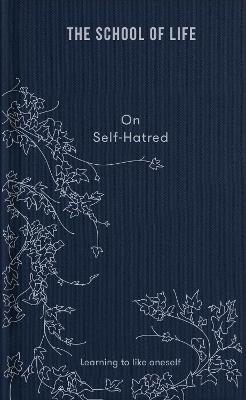 On Self-Hatred: Learning To Like Oneself