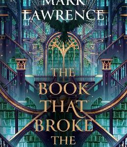 The Book That Broke The World (The Library Trilogy, Book 2)