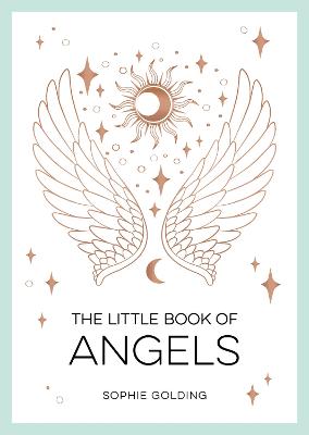 The Little Book Of Angels: An Introduction To Spirit Guides