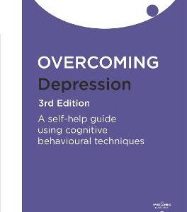 Overcoming Depression 3Rd Edition: A Self-Help Guide Using Cognitive Behavioural Techniques