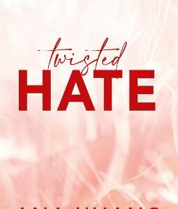 Twisted Hate: The Must-Read Enemies To Lovers Romance