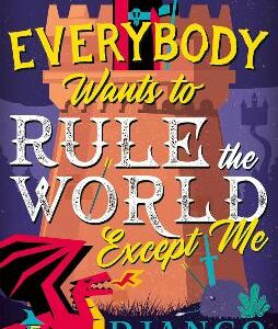 Everybody Wants To Rule The World Except Me
