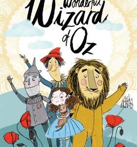 The Wonderful Wizard Of Oz: Illustrated By Ella Okstad