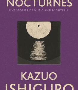 Nocturnes: Five Stories Of Music And Nightfall