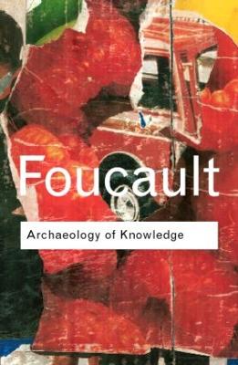 ARCHAEOLOGY OF KNOWLEDGE