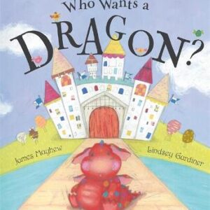 Who Wants A Dragon?