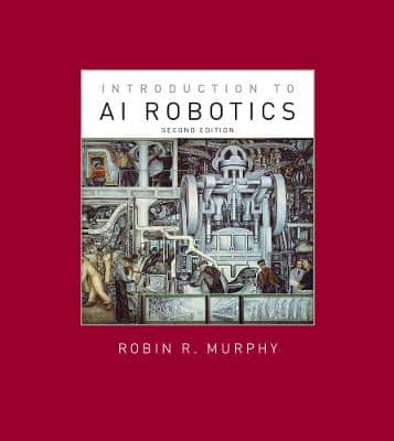 INTRODUCTION TO AI ROBOTICS 2ND EDITION