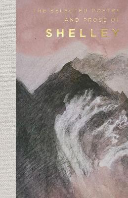 THE SELECTED POETRY AND PROSE OF SHELLEY