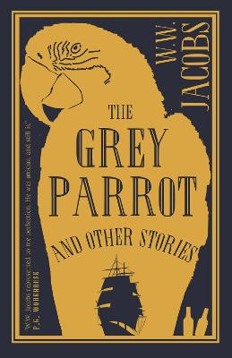 The Grey Parrot And Other Stories: Annotated Edition