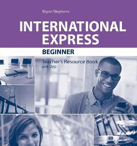 International Express: Beginner: Teacher's Resource Book With Dvd