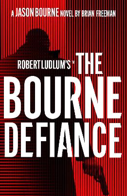 Robert Ludlum's (Tm) The Bourne Defiance: Featuring The Spy Icon Of Page And Screen