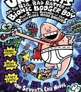 Big, Bad Battle Of The Bionic Booger Boy Part Two:the Revenge Of The Ridiculous Robo-Boogers