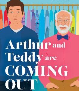 Arthur And Teddy Are Coming Out