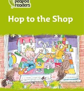 Hop To The Shop: Level 2 (Collins Peapod Readers)
