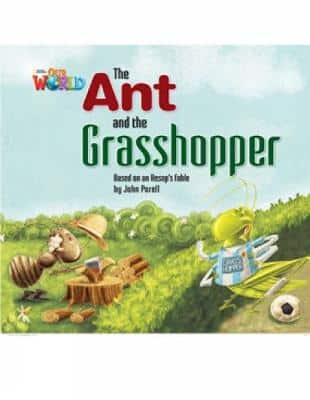 Our World Readers: The Ant And The Grasshopper: British English
