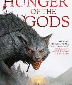 The Hunger Of The Gods: Book Two Of The Bloodsworn Saga