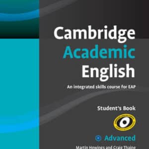 Cambridge Academic English C1 Advanced Student's Book: An Integrated Skills Course For Eap