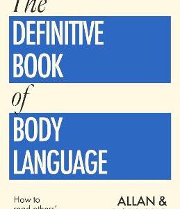 The Definitive Book Of Body Language: How To Read Others' Attitudes By Their Gestures