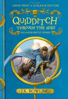 Quidditch Through The Ages: Large Print Dyslexia Edition