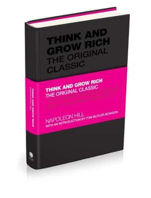 Think And Grow Rich: The Original Classic