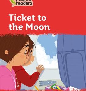 Ticket To The Moon: Level 5 (Collins Peapod Readers)