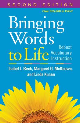Bringing Words To Life, Second Edition: Robust Vocabulary Instruction