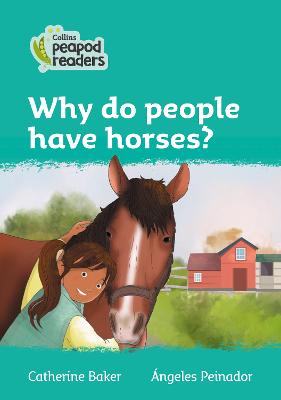 Why Do People Have Horses?: Level 3 (Collins Peapod Readers)