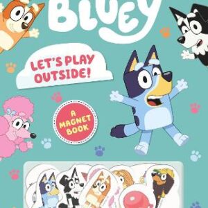 Bluey: Let's Play Outside!: Magnet Book