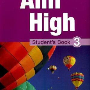 Aim High Level 3 Student's Book: A New Secondary Course Which Helps Students Become Successful, Independent Language Learners
